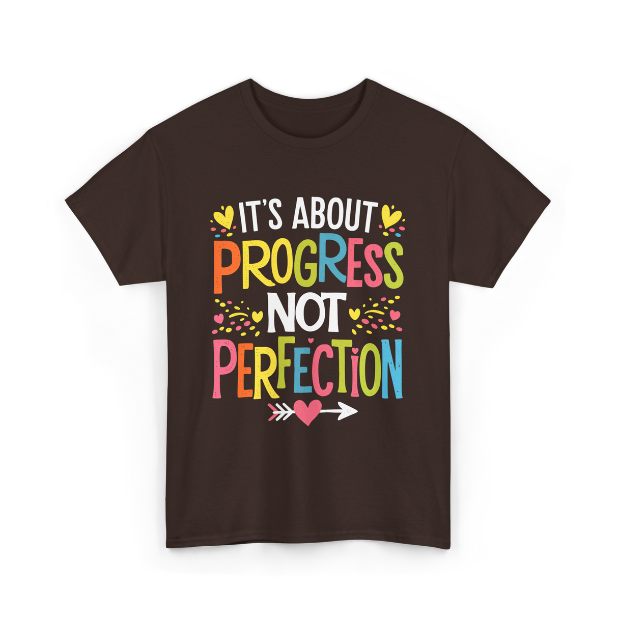 Its Progress Not Perfection Inspiration T-Shirt - Dark Chocolate