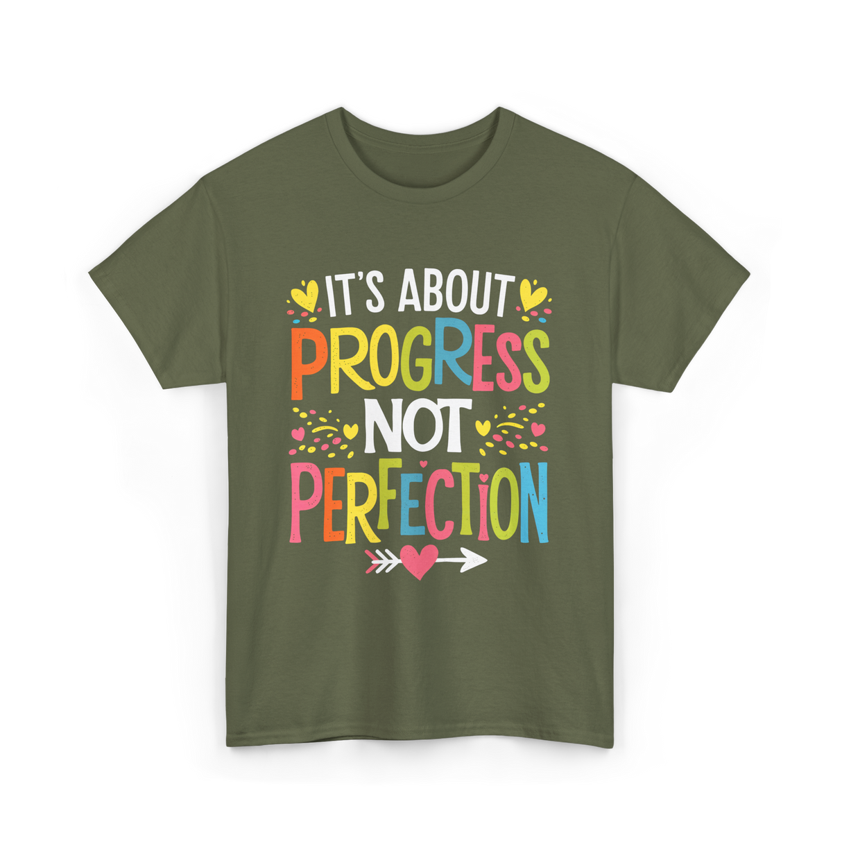 Its Progress Not Perfection Inspiration T-Shirt - Military Green