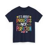 Its Progress Not Perfection Inspiration T-Shirt - Navy