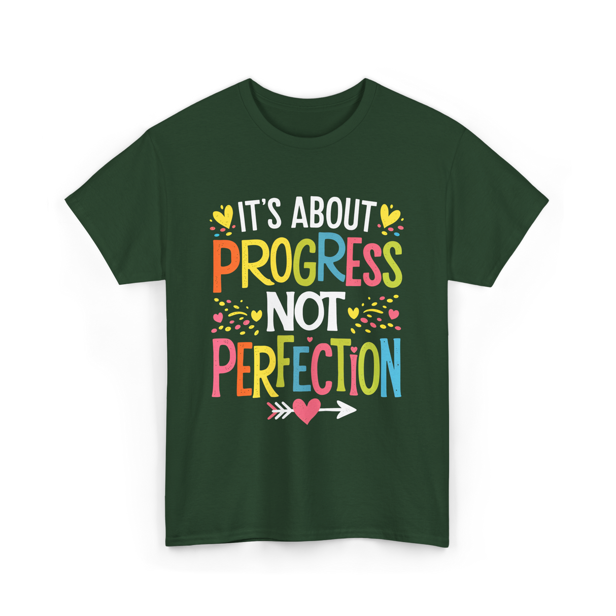 Its Progress Not Perfection Inspiration T-Shirt - Forest Green