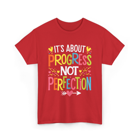 Its Progress Not Perfection Inspiration T-Shirt - Red