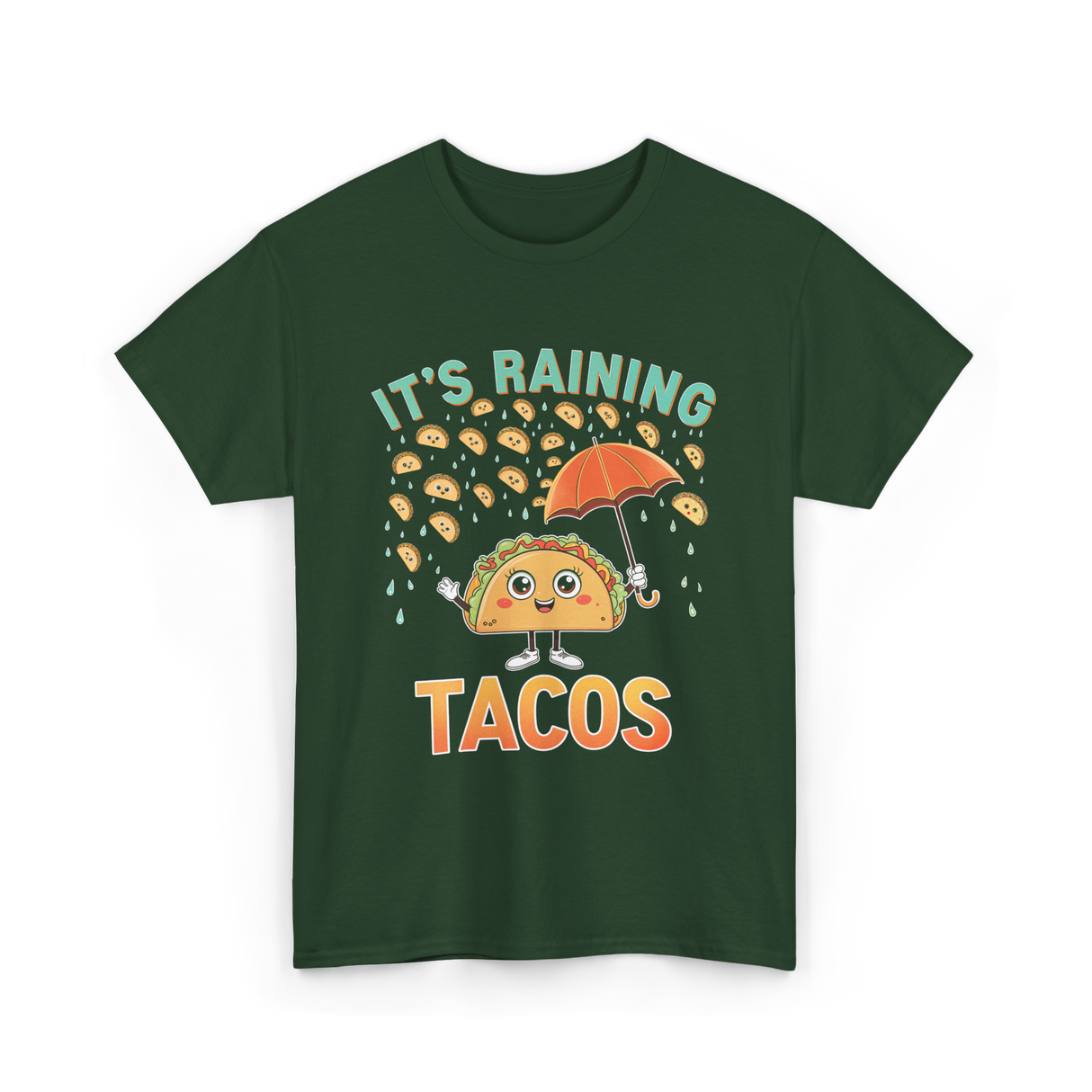 It's Raining Tacos Taco T-Shirt - Forest Green