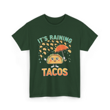 It's Raining Tacos Taco T-Shirt - Forest Green