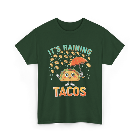 It's Raining Tacos Taco T-Shirt - Forest Green