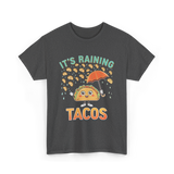 It's Raining Tacos Taco T-Shirt - Dark Heather