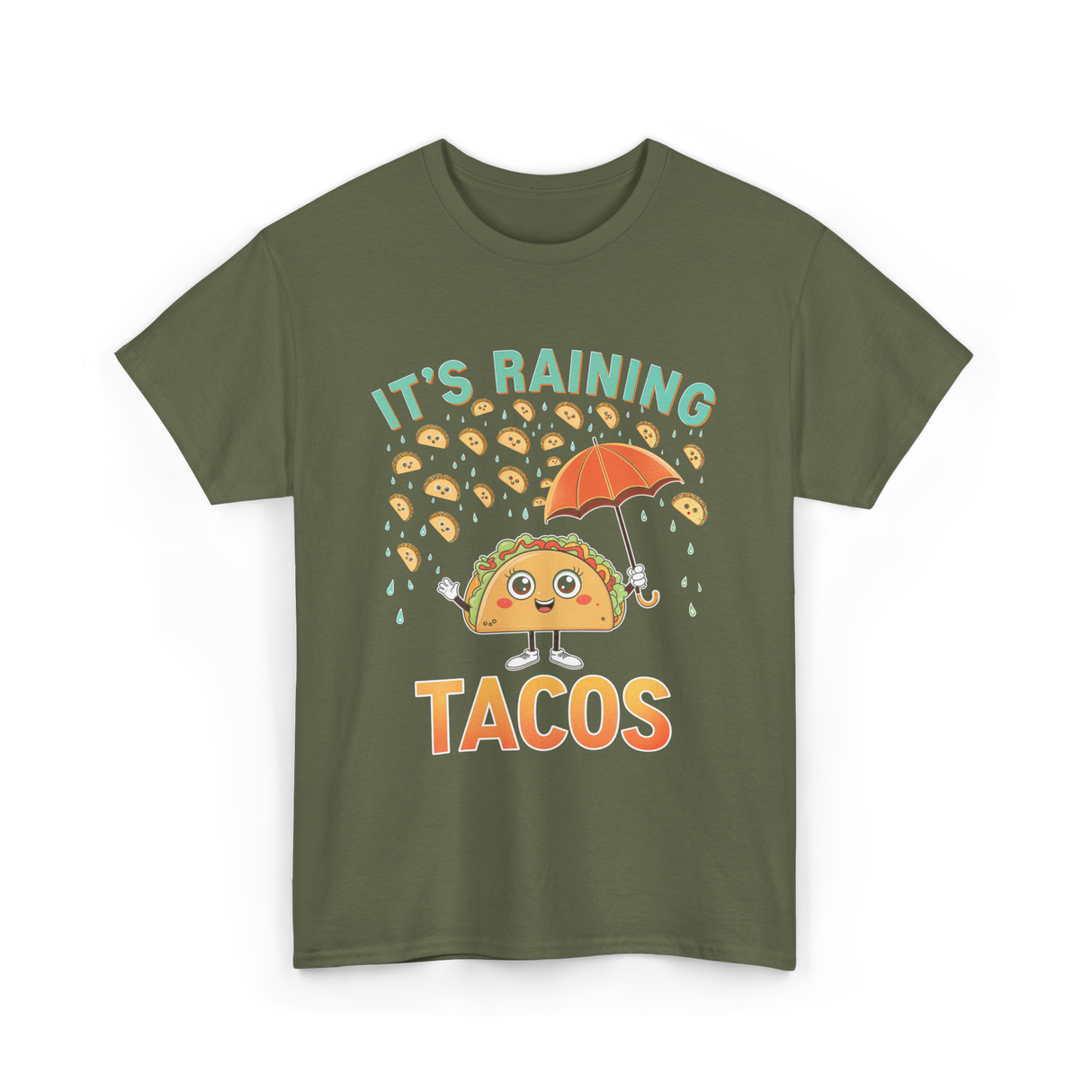 It's Raining Tacos Taco T-Shirt - Military Green