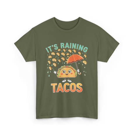 It's Raining Tacos Taco T-Shirt - Military Green