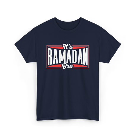 It's Ramadan Bro Ramadan Muslim T-Shirt - Navy