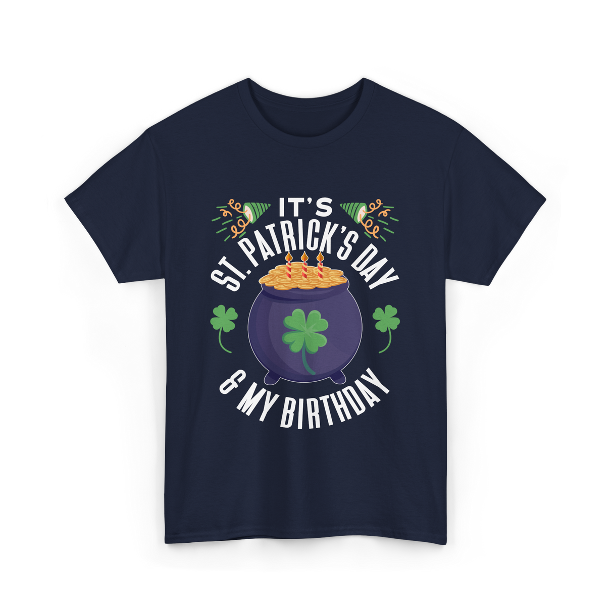 It's St Patrick's Day Birthday T-Shirt - Navy