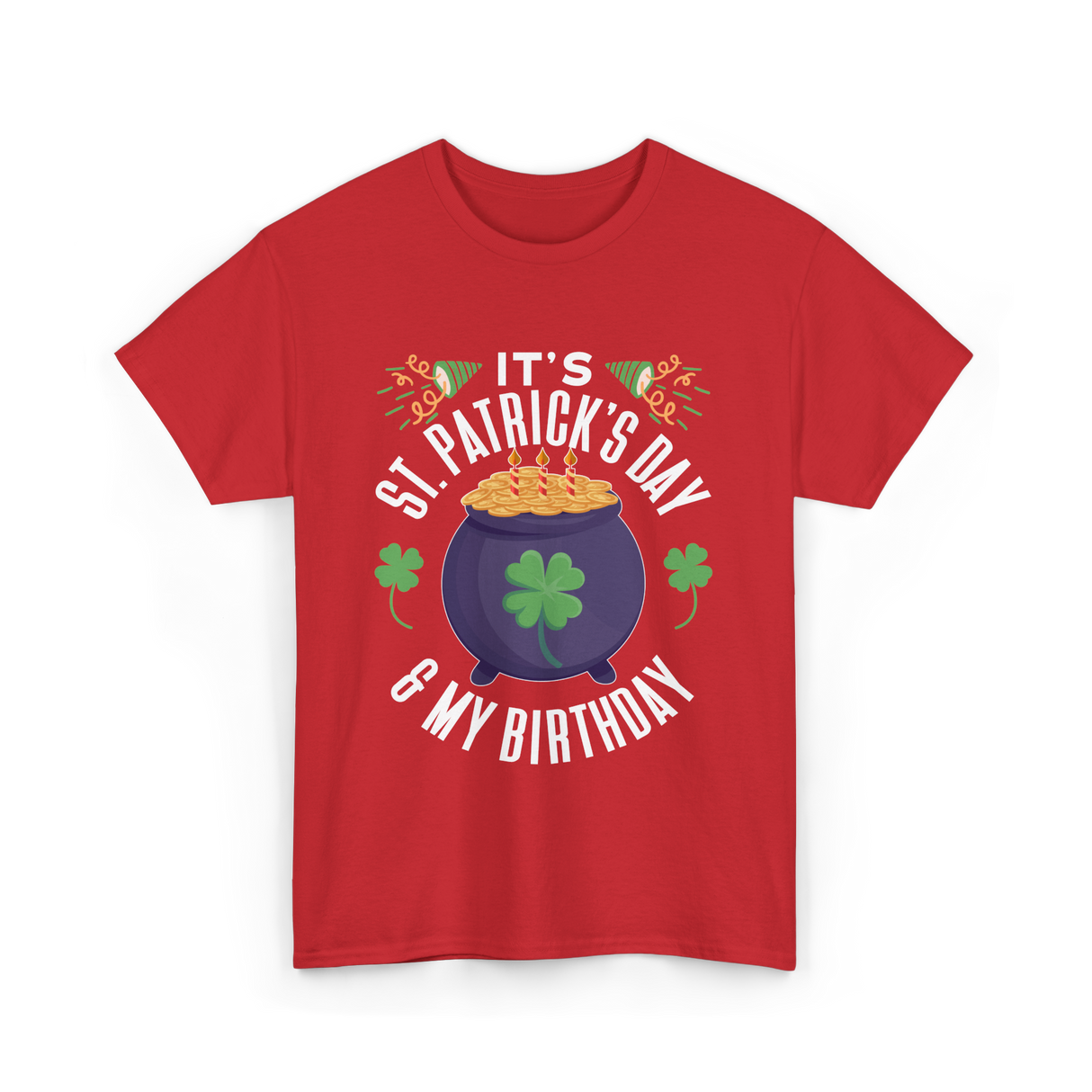 It's St Patrick's Day Birthday T-Shirt - Red