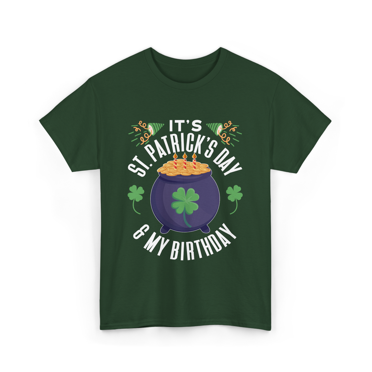It's St Patrick's Day Birthday T-Shirt - Forest Green