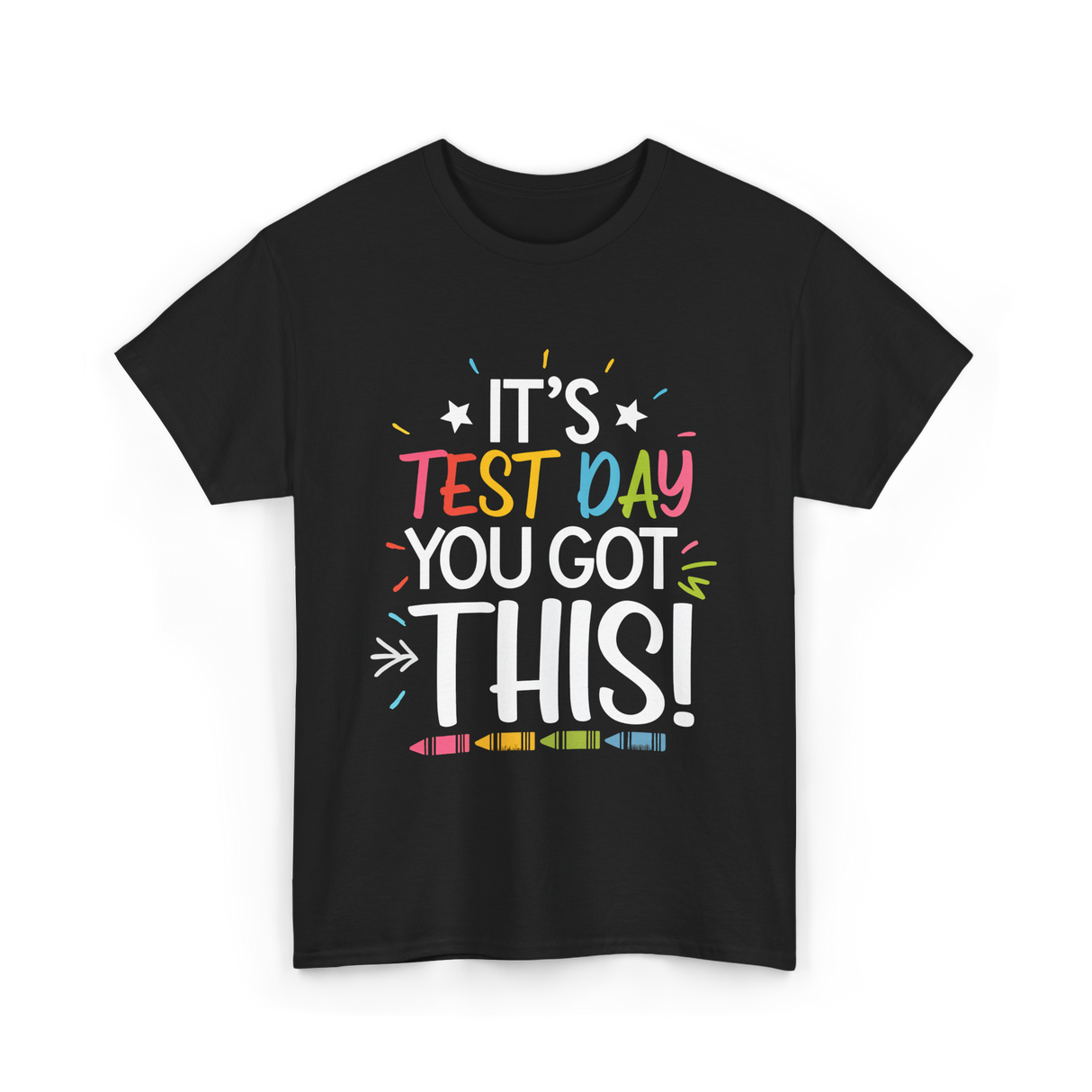 It's Test Day You Got This Motivational T-Shirt - Black