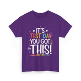 It's Test Day You Got This Motivational T-Shirt - Purple