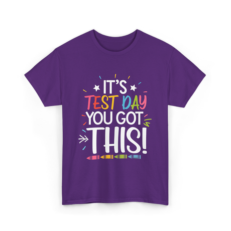 It's Test Day You Got This Motivational T-Shirt - Purple