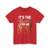 It's The Melanin Melanin T-Shirt - Red