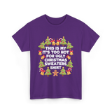 It's Too Hot Christmas Sweaters T-Shirt - Purple