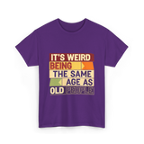 It's Weird Being Old People T-Shirt - Purple