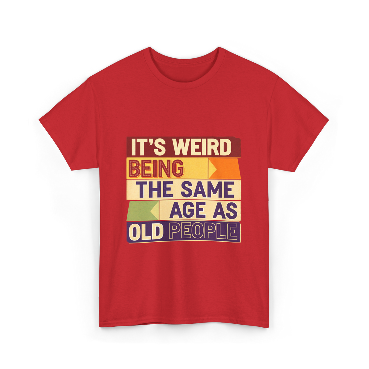 It's Weird Being Old People T-Shirt - Red