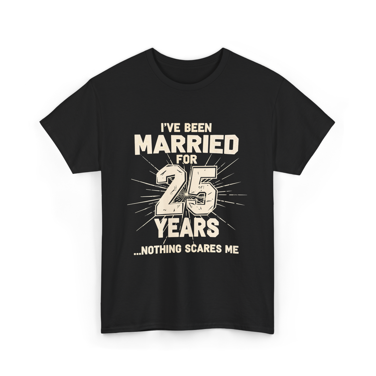 Ive Been Married 25 Years Anniversary T-Shirt - Black