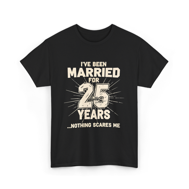 Ive Been Married 25 Years Anniversary T-Shirt - Black