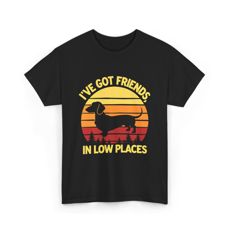 I've Got Friends Dachshund T-Shirt - Black