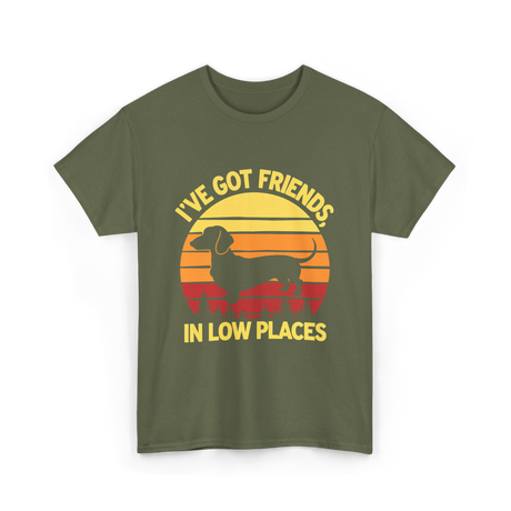 I've Got Friends Dachshund T-Shirt - Military Green