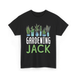 Jack Gardening Plant Gardener T-Shirt - Black