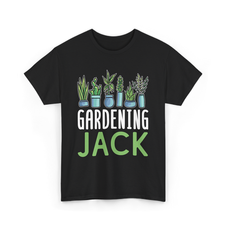 Jack Gardening Plant Gardener T-Shirt - Black