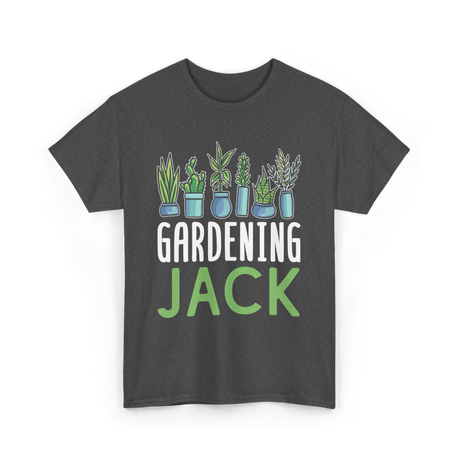 Jack Gardening Plant Gardener T-Shirt - Dark Heather