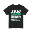 Jaw Surgery Recovery Loading Support T-Shirt - Black