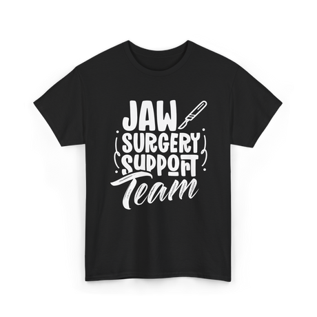 Jaw Surgery Support Team Surgery T-Shirt - Black