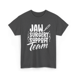 Jaw Surgery Support Team Surgery T-Shirt - Dark Heather