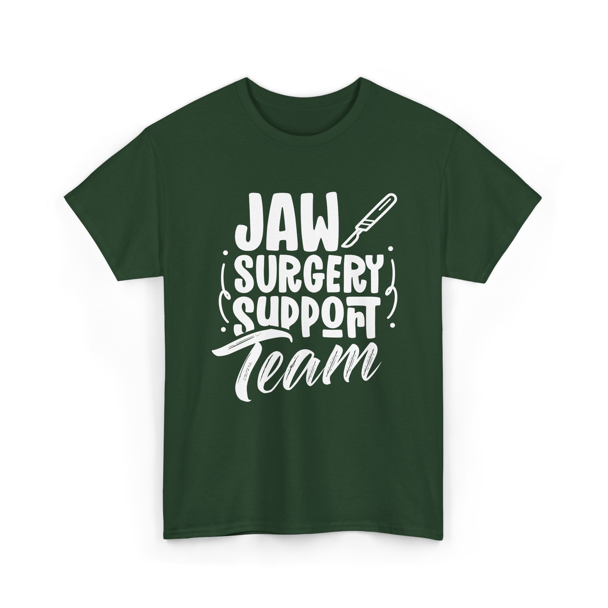 Jaw Surgery Support Team Surgery T-Shirt - Forest Green