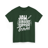 Jaw Surgery Support Team Surgery T-Shirt - Forest Green