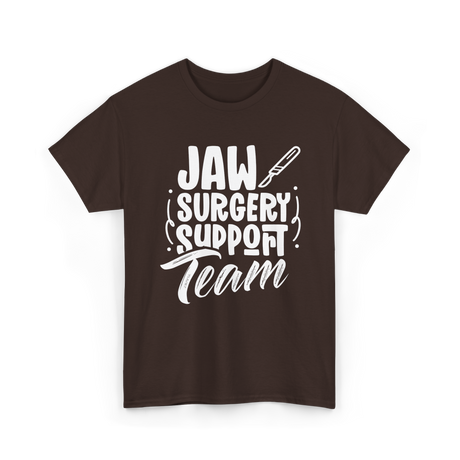 Jaw Surgery Support Team Surgery T-Shirt - Dark Chocolate