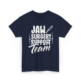 Jaw Surgery Support Team Surgery T-Shirt - Navy