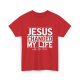 Jesus Changed My Life Christ T-Shirt - Red