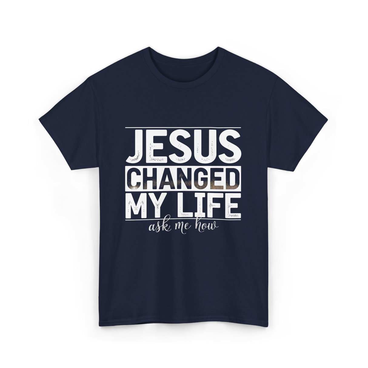 Jesus Changed My Life Christ T-Shirt - Navy