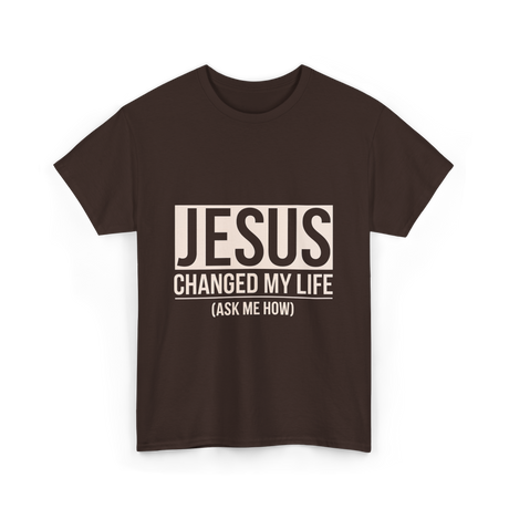 Jesus Changed My Life Faith T-Shirt - Dark Chocolate