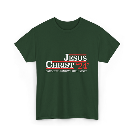 Jesus Christ 24 Save Nation T-Shirt - Forest Green