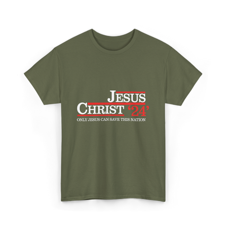 Jesus Christ 24 Save Nation T-Shirt - Military Green