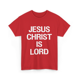 Jesus Christ Is Lord Christian Faith T-Shirt - Red