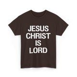 Jesus Christ Is Lord Christian Faith T-Shirt - Dark Chocolate