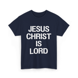 Jesus Christ Is Lord Christian Faith T-Shirt - Navy