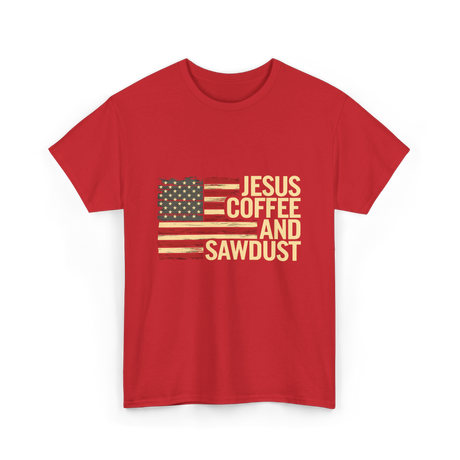 Jesus Coffee and Sawdust Carpenter T-Shirt - Red