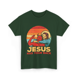 Jesus Has Your Back Christian T-Shirt - Forest Green