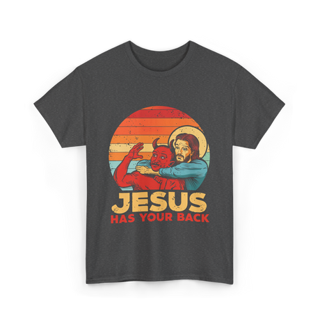 Jesus Has Your Back Christian T-Shirt - Dark Heather