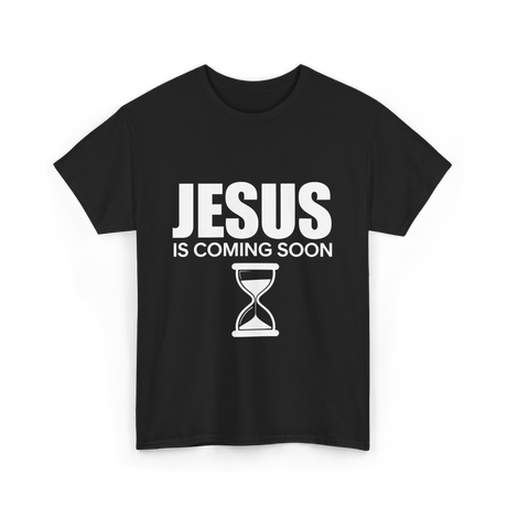 Jesus Is Coming Soon Countdown T-Shirt - Black