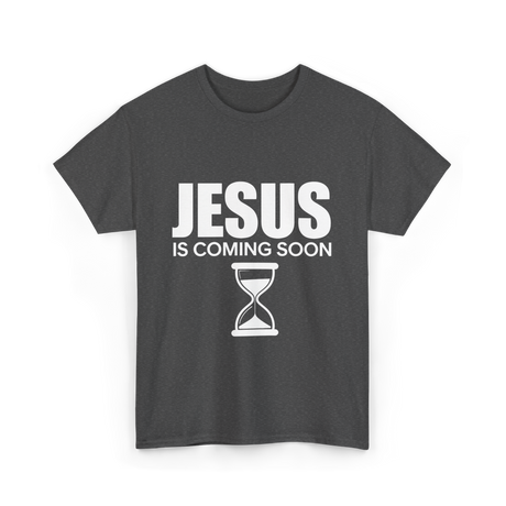 Jesus Is Coming Soon Countdown T-Shirt - Dark Heather