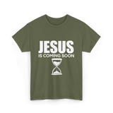 Jesus Is Coming Soon Faith T-Shirt - Military Green